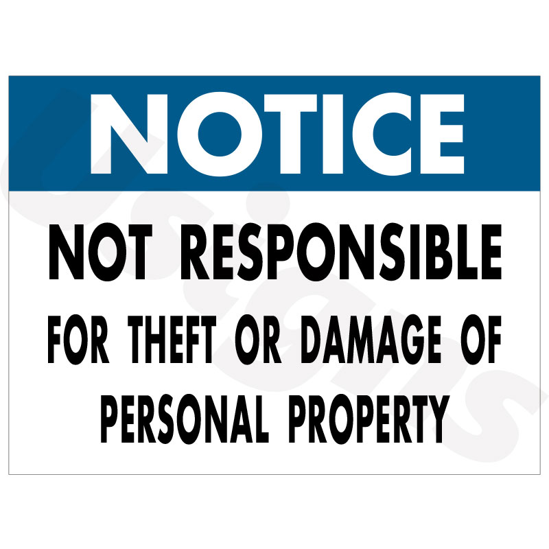 Notice Not Responsible For Theft Or Damage Of Personal Property Signs ...